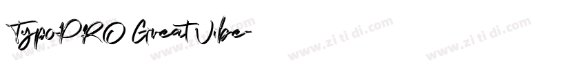 TypoPRO Great Vibe字体转换
